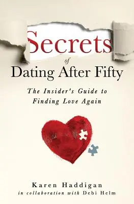 Secretos de las citas después de los cincuenta: La guía para encontrar de nuevo el amor - Secrets of Dating After Fifty: The Insider's Guide to Finding Love Again