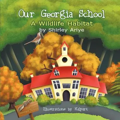 Nuestra escuela de Georgia: Un hábitat natural - Our Georgia School: A Wildlife Habitat