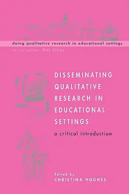 Difusión de la investigación cualitativa en entornos educativos - Disseminating Qualitative Research in Educational Settings