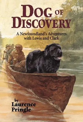 Perro del Descubrimiento: Las aventuras de un Terranova con Lewis y Clark - Dog of Discovery: A Newfoundland's Adventures with Lewis and Clark