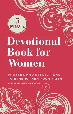 Libro devocional de 5 minutos para mujeres: Oraciones y reflexiones para fortalecer tu fe - 5-Minute Devotional Book for Women: Prayers and Reflections to Strengthen Your Faith