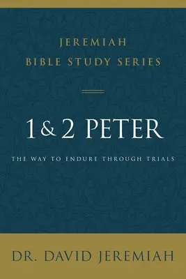 1 y 2 Pedro: El camino para superar las pruebas - 1 and 2 Peter: The Way to Endure Through Trials