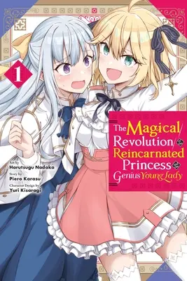 La revolución mágica de la princesa reencarnada y la joven genio, Vol. 1 (Manga) - The Magical Revolution of the Reincarnated Princess and the Genius Young Lady, Vol. 1 (Manga)