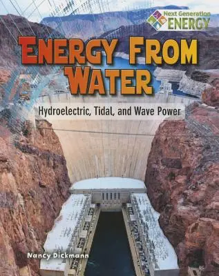 La energía del agua: Energía hidroeléctrica, mareomotriz y undimotriz - Energy from Water: Hydroelectric, Tidal, and Wave Power