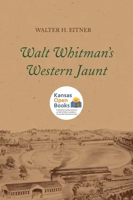 La excursión occidental de Walt Whitman - Walt Whitman's Western Jaunt