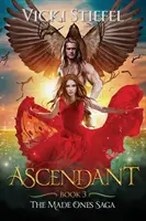 Ascendente, Libro 3 La Saga de los Hechos - Ascendant, Book 3 The Made Ones Saga