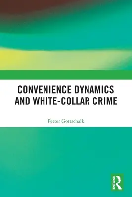 Dinámica de conveniencia y delincuencia de cuello blanco - Convenience Dynamics and White-Collar Crime