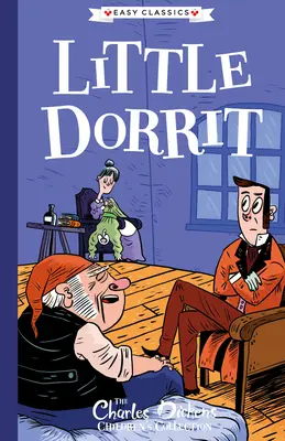 Charles Dickens La pequeña Dorrit - Charles Dickens: Little Dorrit