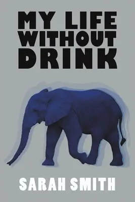 Mi vida sin beber - My Life Without Drink