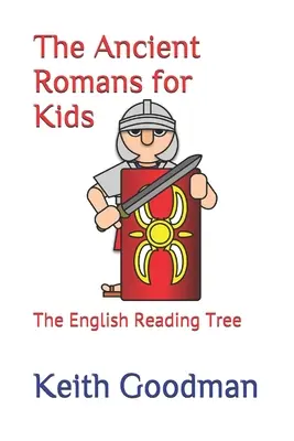 Los antiguos romanos para niños: The English Reading Tree - The Ancient Romans for Kids: The English Reading Tree