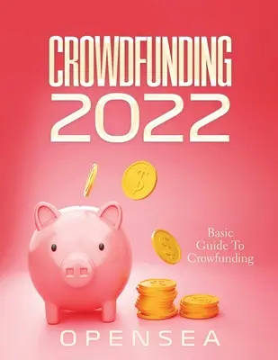 Crowdfunding 2022: Guía básica del crowfunding - Crowdfunding 2022: Basic Guide To Crowfunding