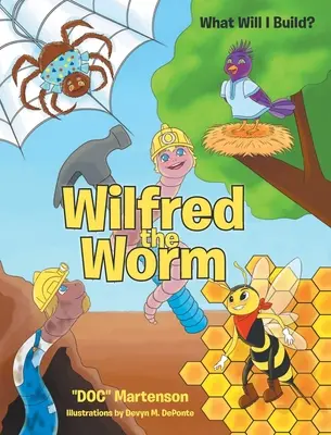 Wilfred el Gusano ¿Qué construiré? - Wilfred the Worm: What Will I Build?