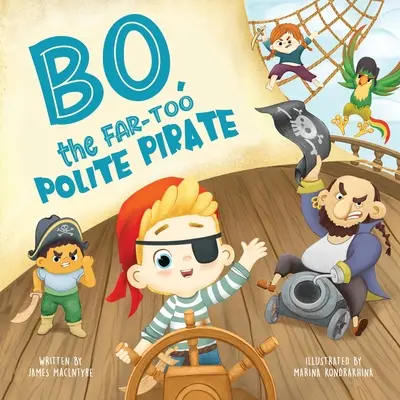 Bo, el pirata demasiado educado - Bo The Far too Polite Pirate