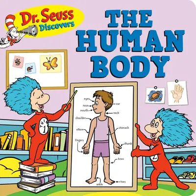 El Dr. Seuss Descubre: El Cuerpo Humano - Dr. Seuss Discovers: The Human Body