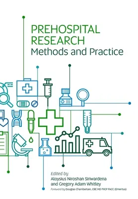 Métodos y práctica de la investigación prehospitalaria - Prehospital Research Methods and Practice
