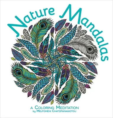 Mandalas de la naturaleza para colorear - Nature Mandalas Coloring Book