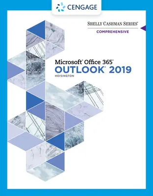 Serie de Shelly Cashman Microsoft Office 365 y Outlook 2019 integral - Shelly Cashman Series Microsoft Office 365 & Outlook 2019 Comprehensive