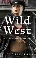 El Salvaje Oeste: Una aventura en el tiempo - Wild West: A Time Travel Adventure