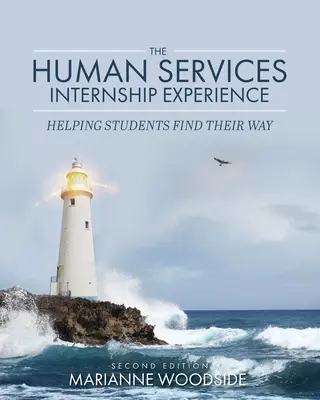 La experiencia de las prácticas en servicios humanos: Ayudando a los estudiantes a encontrar su camino - The Human Services Internship Experience: Helping Students Find Their Way