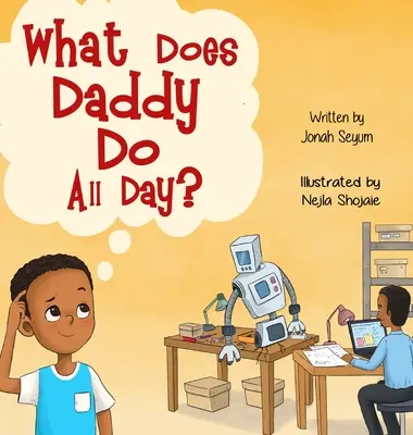 ¿Qué hace papá todo el día? - What Does Daddy Do All Day?