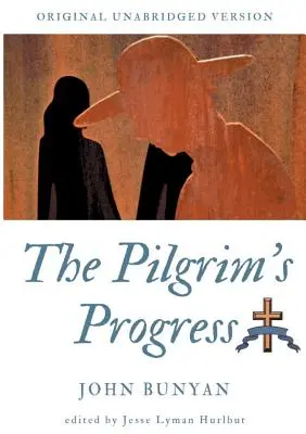 El progreso del peregrino: Versión original íntegra - The Pilgrim's Progress: Original unabridged version