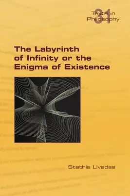El laberinto del infinito o el enigma de la existencia - The Labyrinth of Infinity or the Enigma of Existence