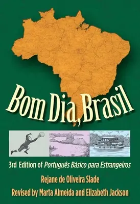 Bom Dia, Brasil: 3a Edición de Portugus Bsico Para Estrangeiros - Bom Dia, Brasil: 3rd Edition of Portugus Bsico Para Estrangeiros