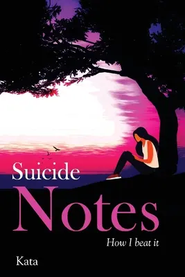 Suicide Notes How I beat it - Suicide Notes: How I beat it