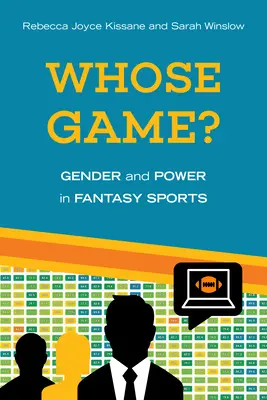 ¿De quién es el juego? Género y poder en los deportes de fantasía - Whose Game?: Gender and Power in Fantasy Sports