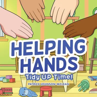 Manos que Ayudan - Hora de Ordenar - Helping Hands - Tidy up Time