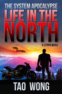 La Vida en el Norte: Un Apocalipsis LitRPG: El Apocalipsis del Sistema: Libro 1 - Life in the North: A LitRPG Apocalypse: The System Apocalyse: Book 1