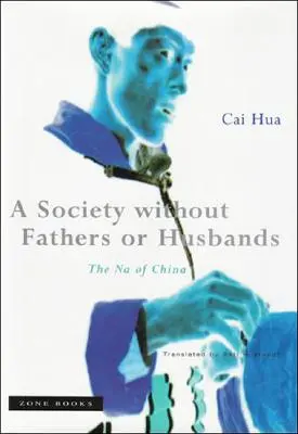 Una sociedad sin padres ni maridos: La Na de China - A Society Without Fathers or Husbands: The Na of China