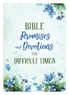 Promesas y devociones bíblicas para tiempos difíciles - Bible Promises and Devotions for Difficult Times