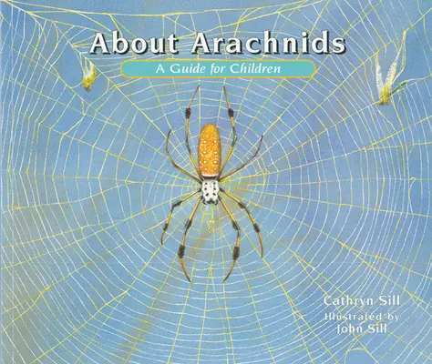 Sobre Los Arácnidos: Una Guía Para Niños - About Arachnids: A Guide for Children