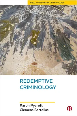 Criminología redentora - Redemptive Criminology