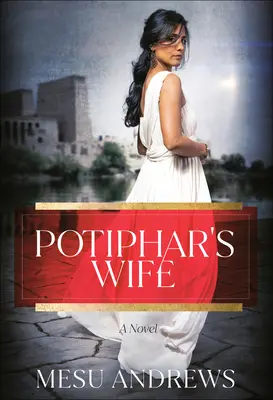 La mujer de Putifar - Potiphar's Wife