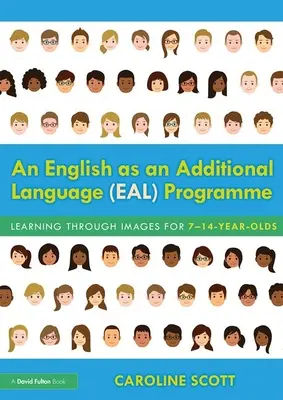 Un programa de inglés como lengua adicional (EAL): Aprender con imágenes para niños de 7 a 14 años - An English as an Additional Language (EAL) Programme: Learning Through Images for 7-14-Year-Olds