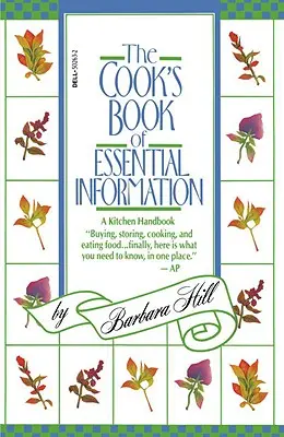 El Libro del Cocinero de Información Esencial: Un manual de cocina - The Cook's Book of Essential Information: A Kitchen Handbook