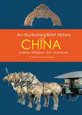 Breve Historia Ilustrada de China - Cultura, Religión, Arte, Invención - Illustrated Brief History of China - Culture, Religion, Art, Invention