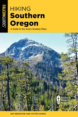 Senderismo en el sur de Oregón: Guía de las mejores rutas de la zona - Hiking Southern Oregon: A Guide to the Area's Greatest Hikes