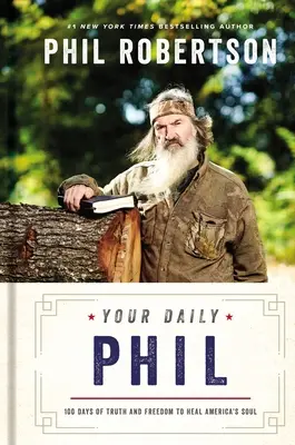 Tu Phil diario: 100 días de verdad y libertad para sanar el alma de Estados Unidos - Your Daily Phil: 100 Days of Truth and Freedom to Heal America's Soul