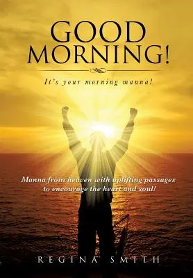 ¡Buenos días! ¡Es Tu Maná Matutino! - Good Morning! It's Your Morning Manna!