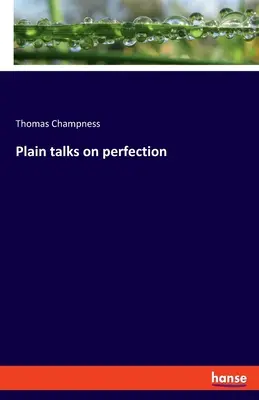 Charlas sencillas sobre la perfección - Plain talks on perfection