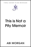 No es una pena - This is Not a Pity Memoir