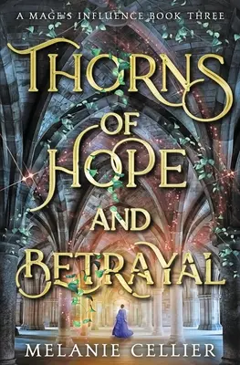 Espinas de esperanza y traición - Thorns of Hope and Betrayal