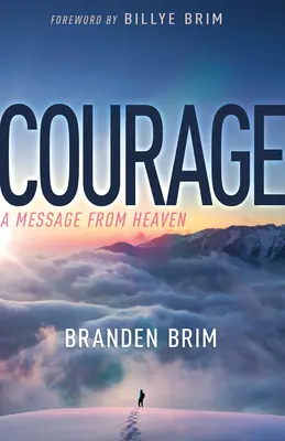 Coraje: Un mensaje del cielo - Courage: A Message from Heaven