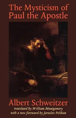 El misticismo del apóstol Pablo - The Mysticism of Paul the Apostle