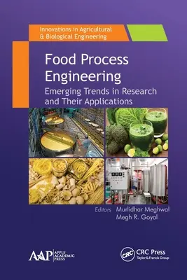 Ingeniería de procesos alimentarios: Tendencias emergentes en investigación y sus aplicaciones - Food Process Engineering: Emerging Trends in Research and Their Applications