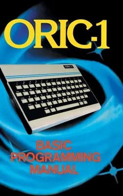 Manual de programación básica de ORIC-1 - ORIC-1 Basic Programming Manual