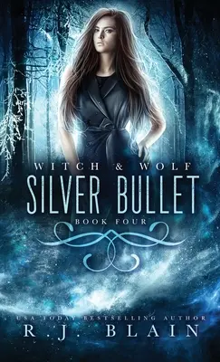 Bala de plata: Una novela de brujas y lobos - Silver Bullet: A Witch & Wolf Novel